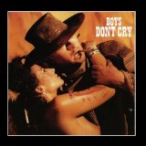 Boys Don't Cry - I Wanna Be A Cowboy